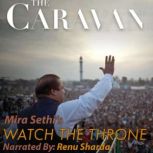The Caravan Watch the Throne, Mira Sethi