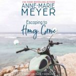 Escaping to Honey Grove, AnneMarie Meyer