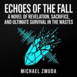 Echoes of the Fall, Michael Zmuda