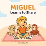 Miguel Learns to Share, Sandra Soulful