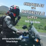 Chronicles of a Motorcycle Gypsy Sou..., Tiffani Burkett