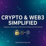 Crypto Web3 Simplified, Nura Uba