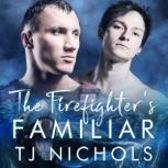 The Firefighters Familiar, TJ Nichols