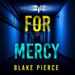 For Mercy A Morgan Cross FBI Suspens..., Blake Pierce