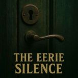 The Eerie Silence Book summary  ana..., Dorian west