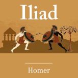 The Iliad, Homer