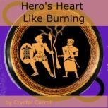 Heros Heart Like Burning, Crystal Carroll
