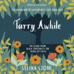 Tarry Awhile, Selina Stone