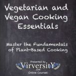 Vegetarian and Vegan Cooking Essentia..., Virversity Online Courses