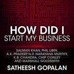 How Did I Start My Business, Satheesh Gopalan
