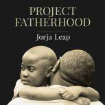 Project Fatherhood, Jorja Leap