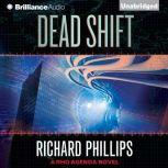Dead Shift, Richard Phillips