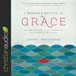 Womans Battle for Grace, Cheryl Brodersen