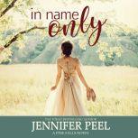 In Name Only, Jennifer Peel