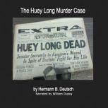 The Huey Long Murder Case, Hermann Deutsch