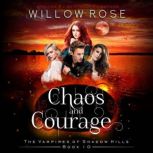 Chaos and Courage, Willow Rose