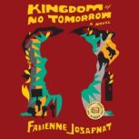 Kingdom of No Tomorrow, Fabienne Josaphat