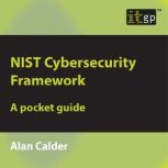 NIST Cybersecurity Framework, Alan Calder