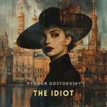The Idiot, Part 2, Fyodor Dostoevsky