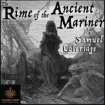The Rime of the Ancient Mariner Classic Tales Edition, Samuel Taylor Coleridge