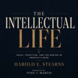The Intellectual Life, Harold E. Stearns