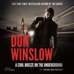 A Cool Breeze on the Underground, Don Winslow