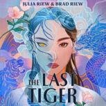 The Last Tiger, Julia Riew
