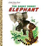 The Saggy Baggy Elephant, Kathryn Jackson