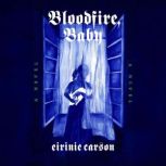 Bloodfire, Baby, Eirinie Carson