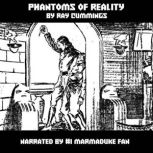Phantoms of Reality, Ray Cummings
