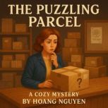 The Puzzling Parcel A Cozy Mystery o..., Hoang Nguyen