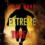 Extreme Threat An Axel Strike Action..., Jack Mars
