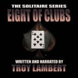 The Solitaire Series Episode 11 The ..., Troy Lambert