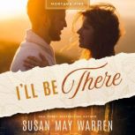 Ill Be There, Susan May Warren