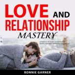 Love and Relationship Mastery, Ronnie Garner