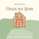 Hansel and Gretel, Brothers Grimm