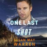 One Last Shot, Susan May Warren