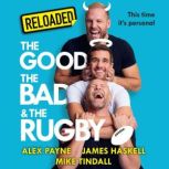 Reloaded The Good, The Bad The Ru..., James Haskell