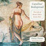 Catullus Bedspread, Daisy Dunn