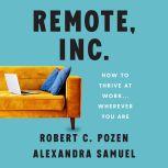Remote, Inc., Robert C. Pozen