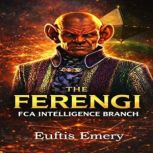 The Ferengi, Euftis Emery
