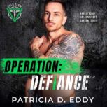 Operation Defiance, Patricia D. Eddy