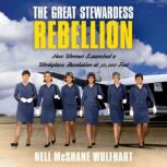 The Great Stewardess Rebellion, Nell McShane Wulfhart