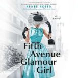 Fifth Avenue Glamour Girl, Renee Rosen