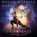 The Last Descendant, Megan Haskell