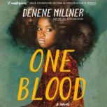 One Blood, Denene Millner