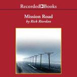 Mission Road, Rick Riordan