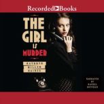 The Girl Is Murder, Kathryn Miller Haines