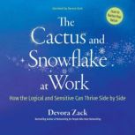 The Cactus and Snowflake at Work, Devora Zack
