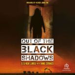 Out of the Black Shadows, Stephen Lungu